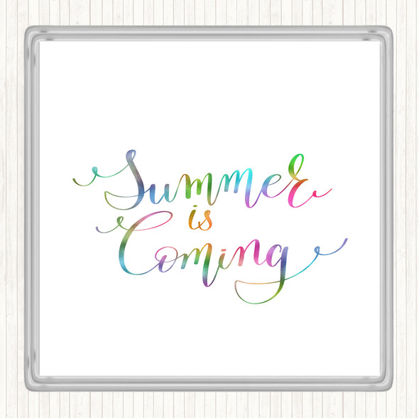Summers Coming Rainbow Quote Drinks Mat Coaster
