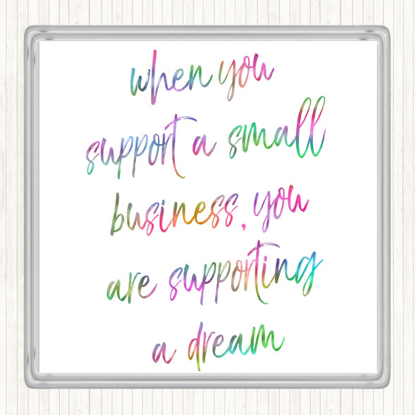 Support A Small Business Rainbow Quote Drinks Mat Coaster