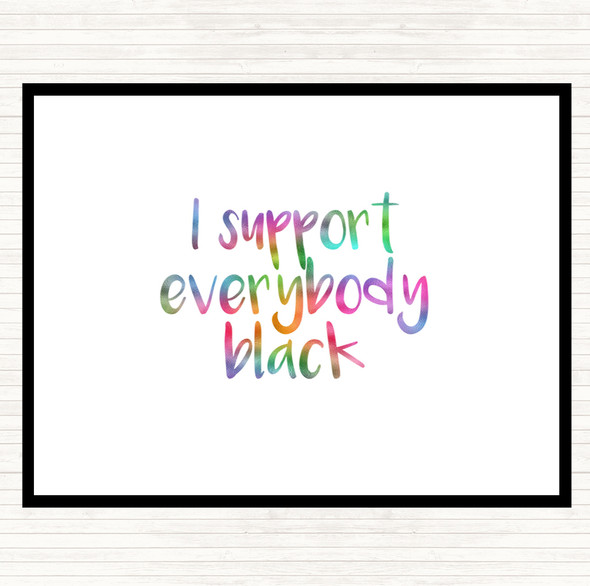 Support Black Rainbow Quote Dinner Table Placemat