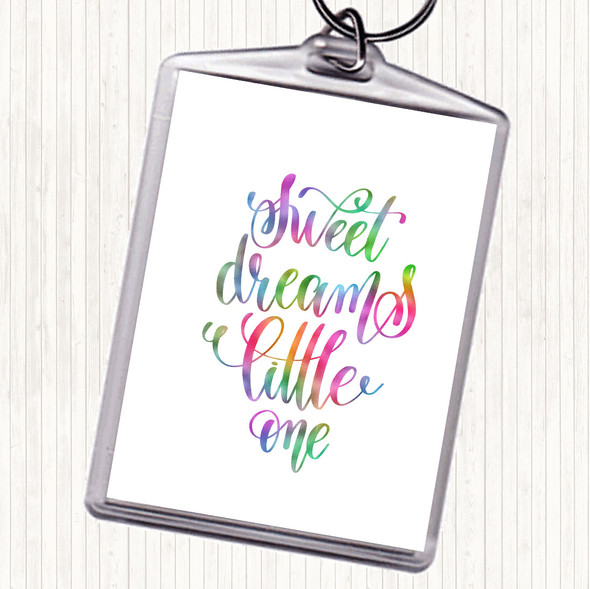 Sweet Dreams Little One Rainbow Quote Bag Tag Keychain Keyring