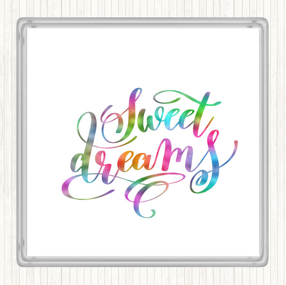 Sweet Dreams Rainbow Quote Drinks Mat Coaster