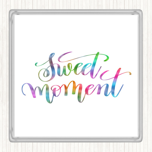 Sweet Moment Rainbow Quote Drinks Mat Coaster