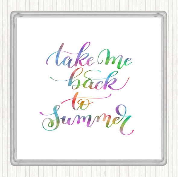 Take Me Back To Summer Rainbow Quote Drinks Mat Coaster