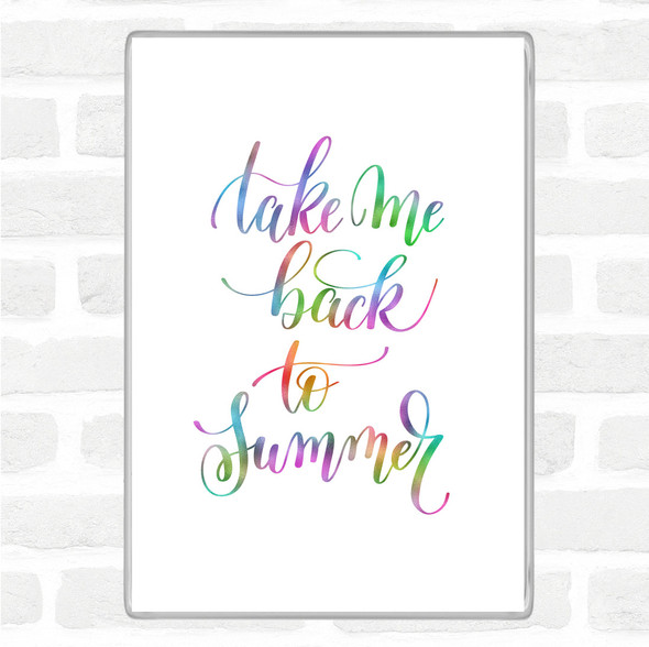 Take Me Back To Summer Rainbow Quote Jumbo Fridge Magnet