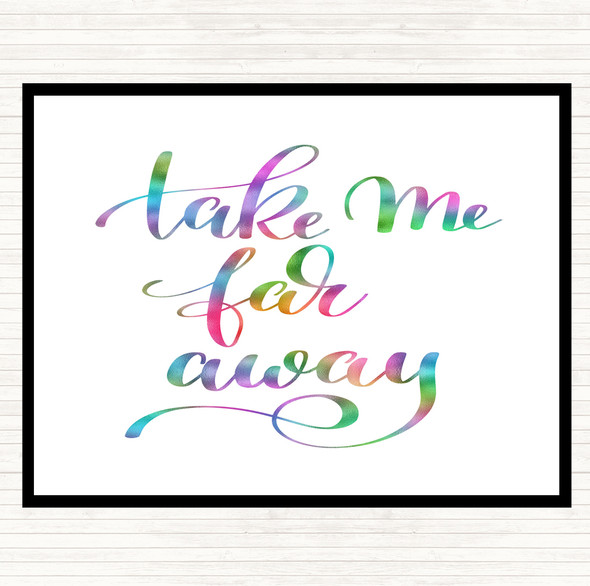 Take Me Far Away Rainbow Quote Dinner Table Placemat