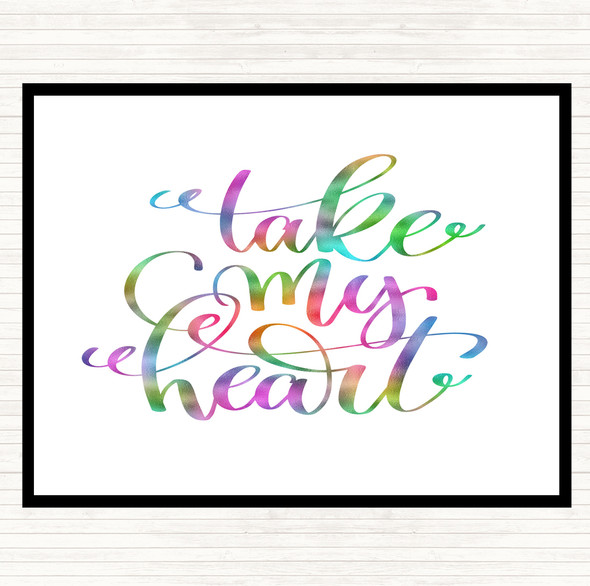 Take My Heart Rainbow Quote Dinner Table Placemat