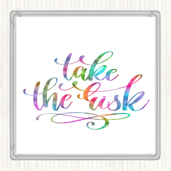 Take The Risk Swirl Rainbow Quote Drinks Mat Coaster
