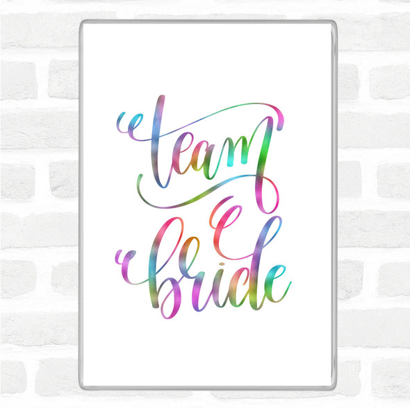 Team Bride Rainbow Quote Jumbo Fridge Magnet