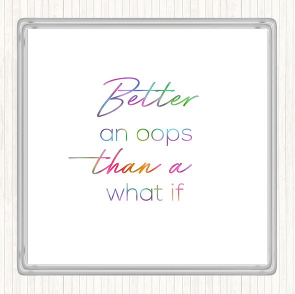 Than What If Rainbow Quote Drinks Mat Coaster