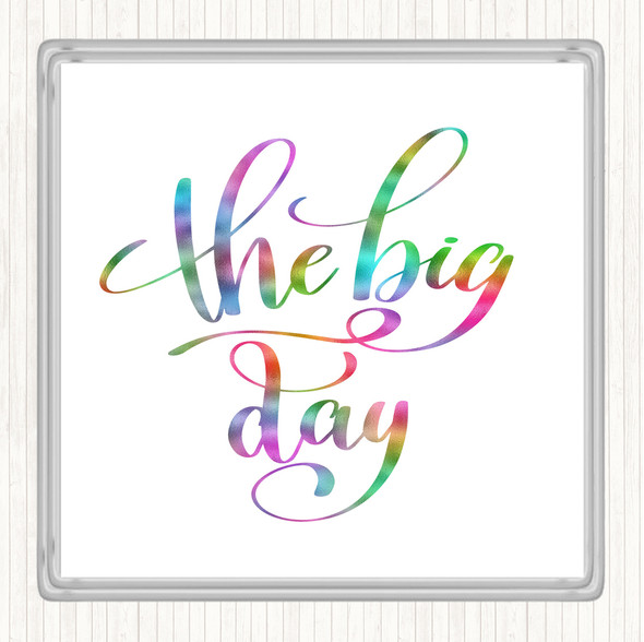 The Big Day Rainbow Quote Drinks Mat Coaster