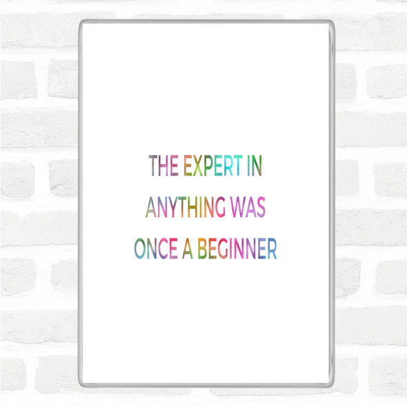 The Expert Was Once A Beginner Rainbow Quote Jumbo Fridge Magnet