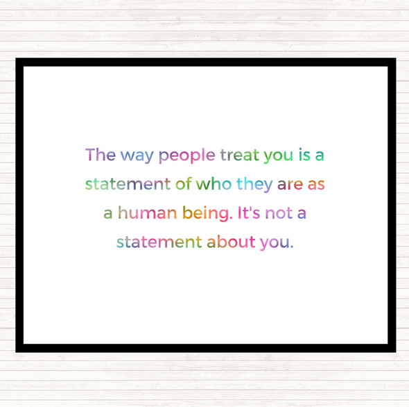 The Way People Treat You Rainbow Quote Mouse Mat Pad