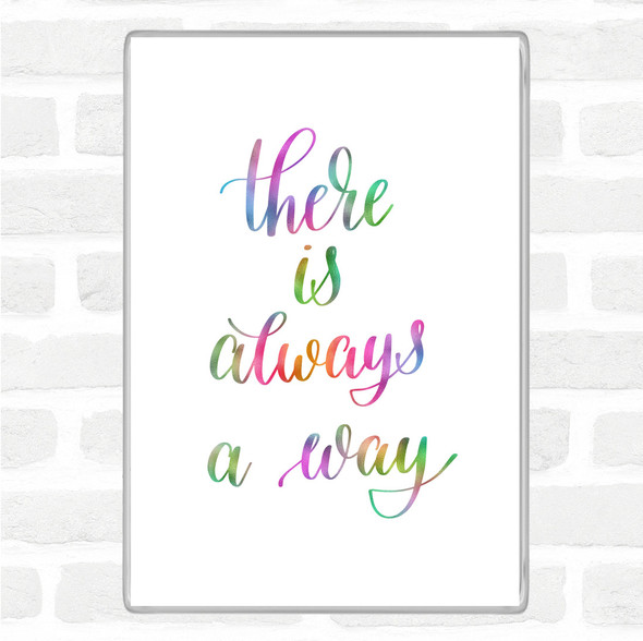 There Is Always A Way Rainbow Quote Jumbo Fridge Magnet