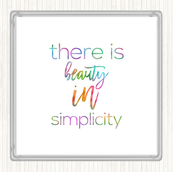 There Is Beauty In Simplicity Rainbow Quote Drinks Mat Coaster