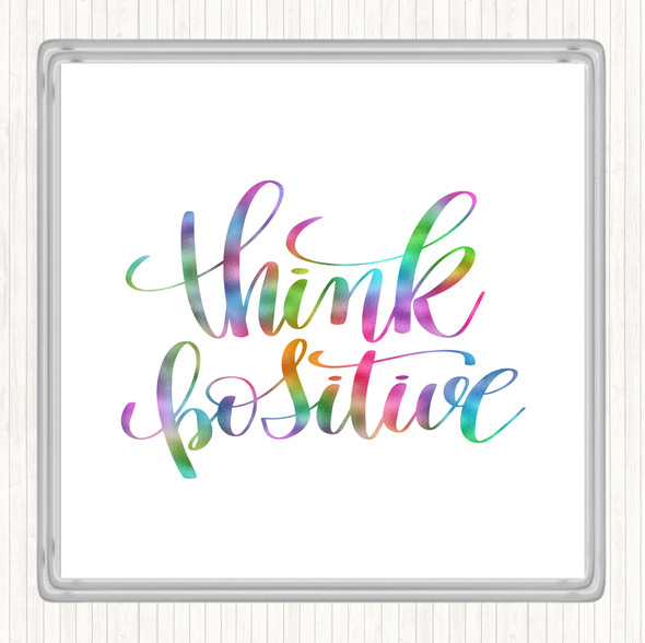 Think Positive Rainbow Quote Drinks Mat Coaster