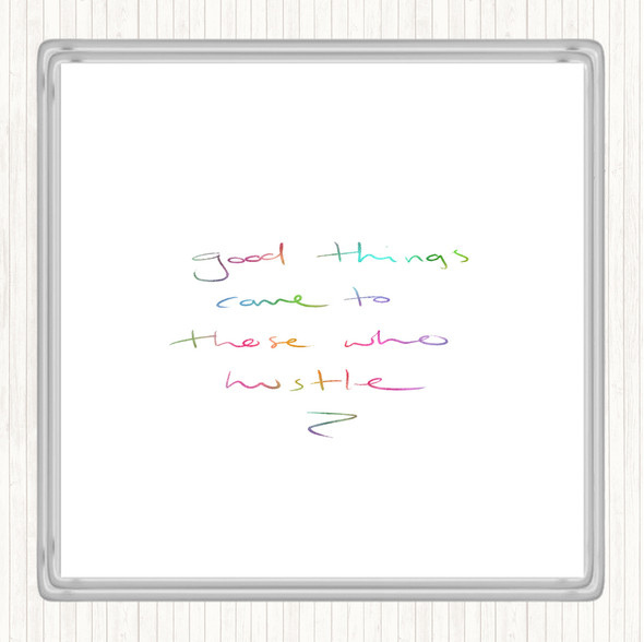 Those Who Hustle Rainbow Quote Drinks Mat Coaster
