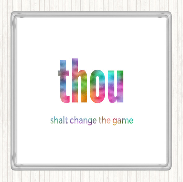 Thou Shalt Change The Game Rainbow Quote Drinks Mat Coaster