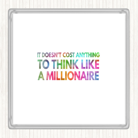 To Think Like A Millionaire Costs Nothing Rainbow Quote Drinks Mat Coaster