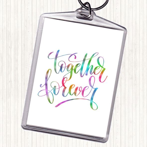 Together Forever Rainbow Quote Bag Tag Keychain Keyring