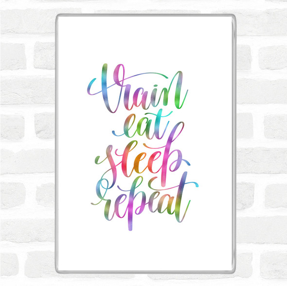 Train Eat Sleep Repeat Rainbow Quote Jumbo Fridge Magnet