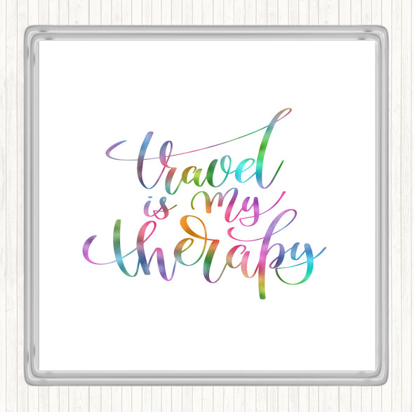 Travel Is My Therapy Rainbow Quote Drinks Mat Coaster