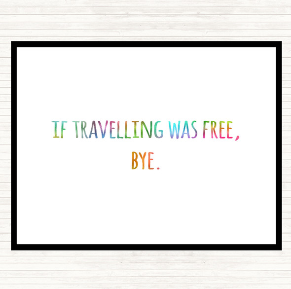 Travelling Free Rainbow Quote Dinner Table Placemat