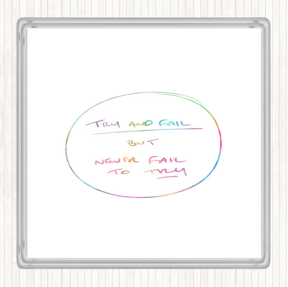 Try And Fail Rainbow Quote Drinks Mat Coaster