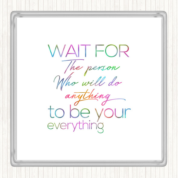 Wait For The Person Rainbow Quote Drinks Mat Coaster