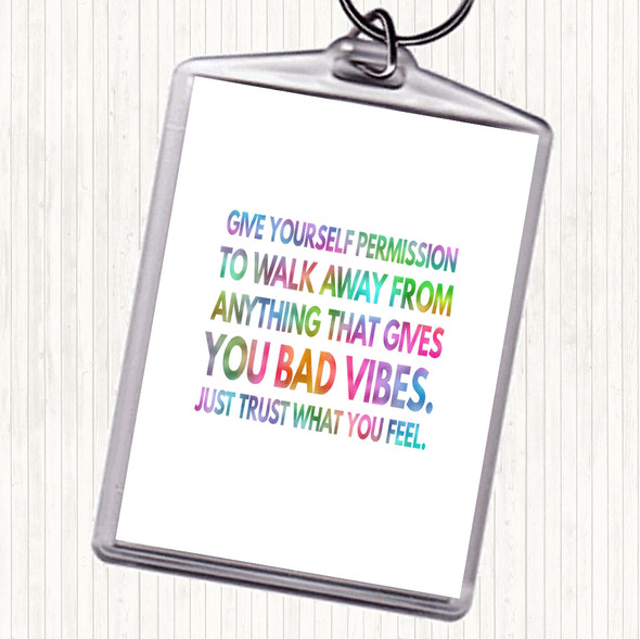 Walk Away From Anything That Gives You Bad Vibes Rainbow Quote Bag Tag Keychain Keyring
