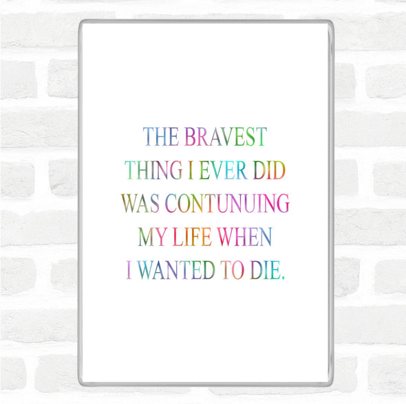 Wanted To Die Rainbow Quote Jumbo Fridge Magnet