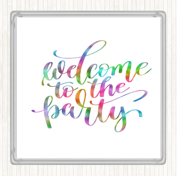 Welcome To Party Rainbow Quote Drinks Mat Coaster