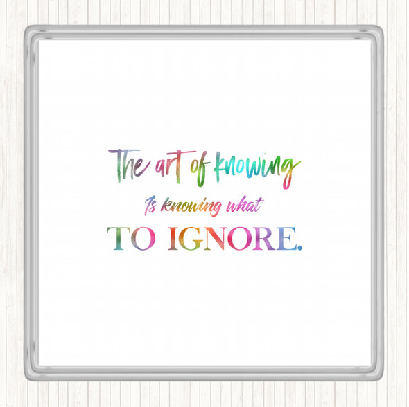 What To Ignore Rainbow Quote Drinks Mat Coaster