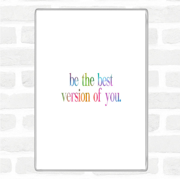 Best Version Of You Rainbow Quote Jumbo Fridge Magnet