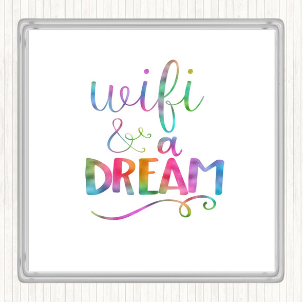 WIFI And A Dream Rainbow Quote Drinks Mat Coaster