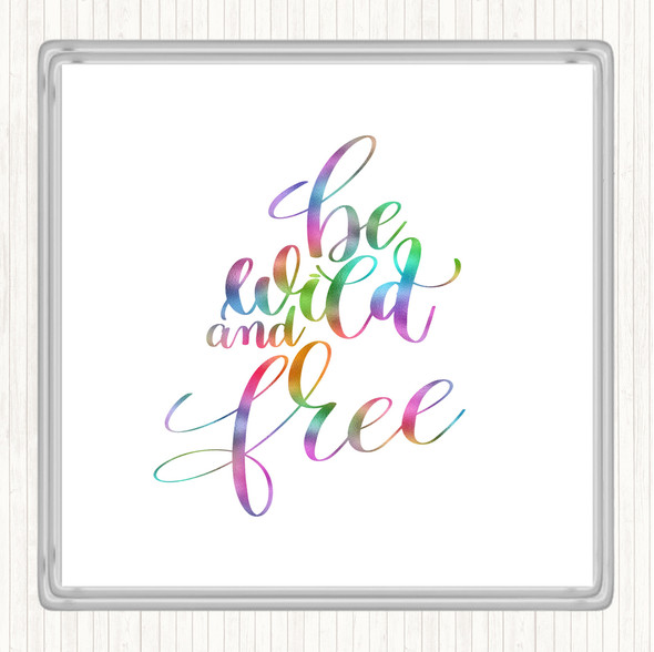Wild And Free Rainbow Quote Drinks Mat Coaster