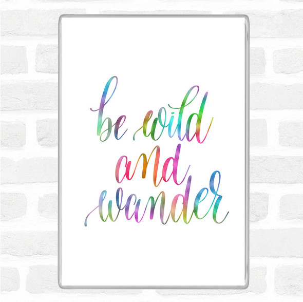 Wild And Wander Rainbow Quote Jumbo Fridge Magnet