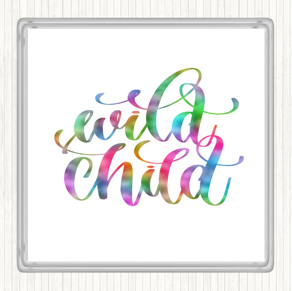 Wild Child Rainbow Quote Drinks Mat Coaster