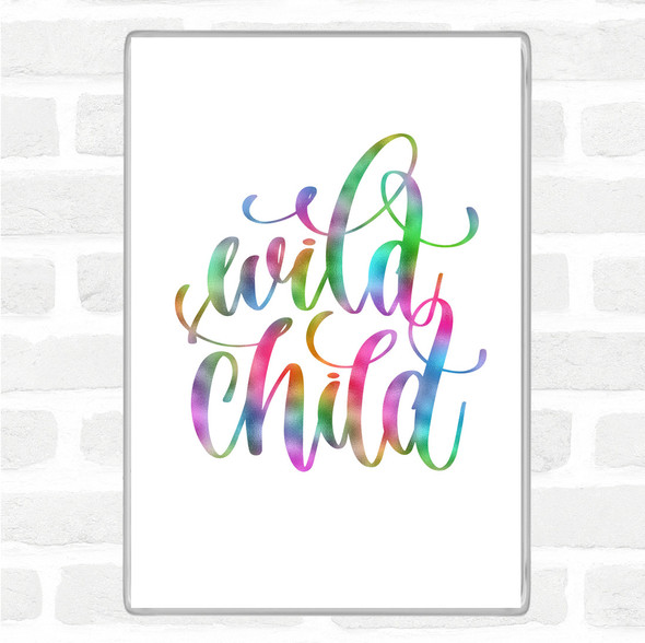 Wild Child Rainbow Quote Jumbo Fridge Magnet