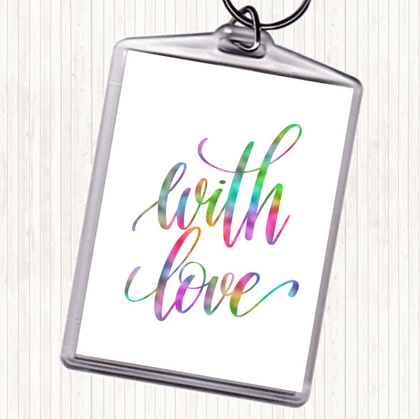 With Love Rainbow Quote Bag Tag Keychain Keyring
