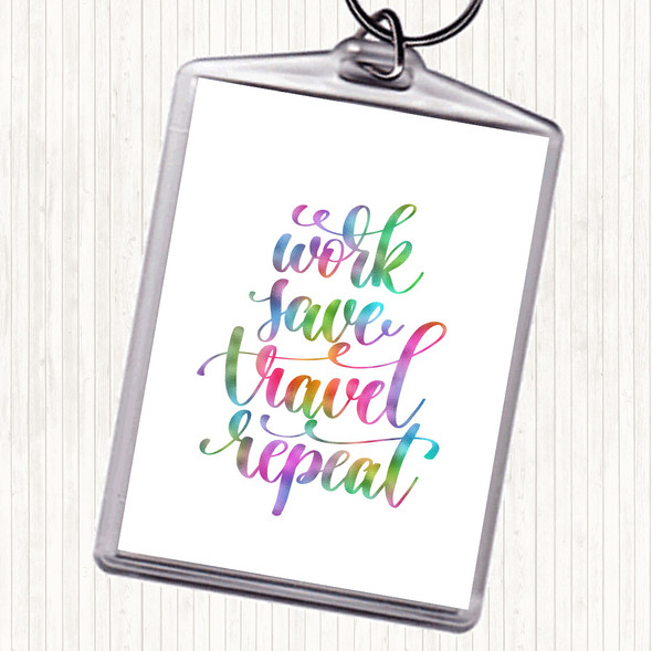 Work Save Travel Repeat Rainbow Quote Bag Tag Keychain Keyring
