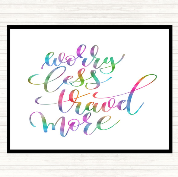 Worry Less Travel More Rainbow Quote Dinner Table Placemat
