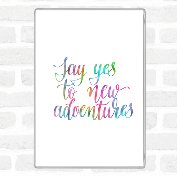 Yes To Adventures Rainbow Quote Jumbo Fridge Magnet