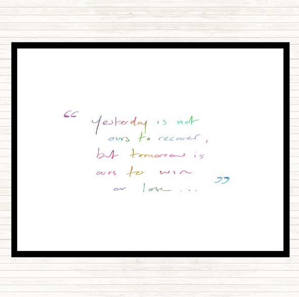 Yesterday Not Ours Rainbow Quote Dinner Table Placemat