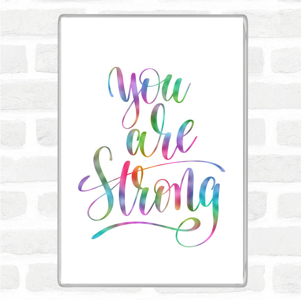 You Are Strong Rainbow Quote Jumbo Fridge Magnet