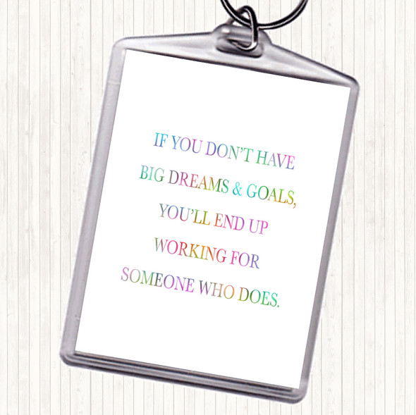 Big Dreams And Goals Rainbow Quote Bag Tag Keychain Keyring