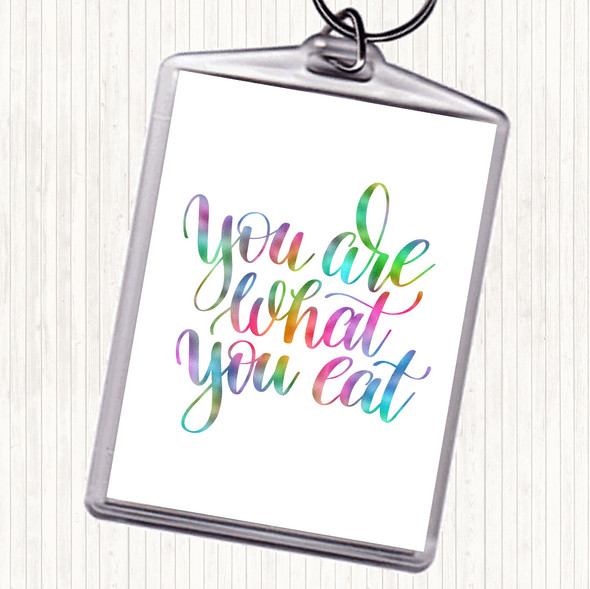 You Are What You Eat Rainbow Quote Bag Tag Keychain Keyring