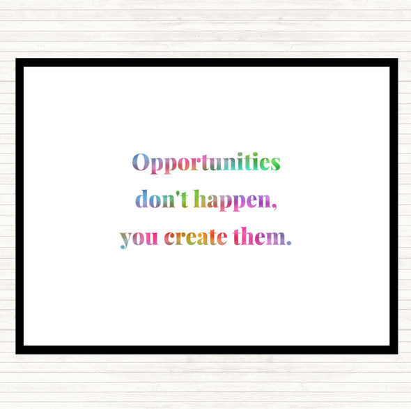 You Create Opportunities Rainbow Quote Mouse Mat Pad