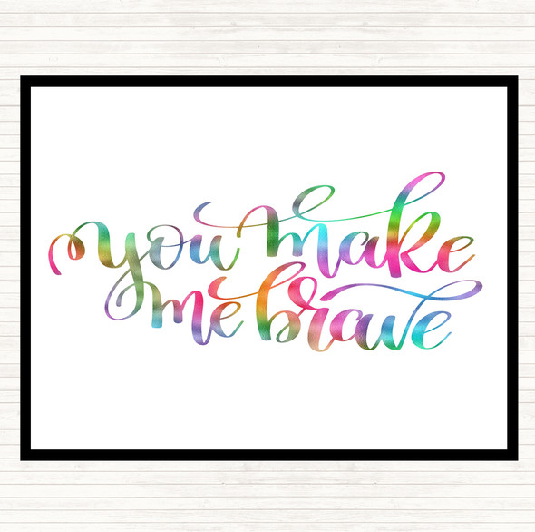 You Make Me Brave Rainbow Quote Mouse Mat Pad