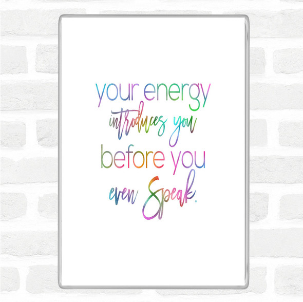 Your Energy Rainbow Quote Jumbo Fridge Magnet