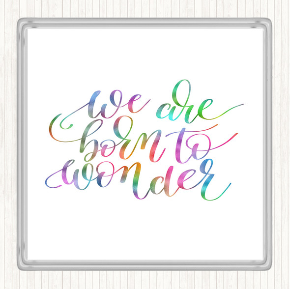 Born To Wonder Rainbow Quote Drinks Mat Coaster